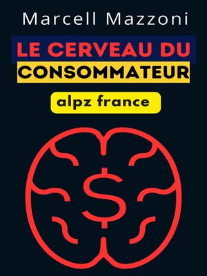 cover image of Le Cerveau Du Consommateur